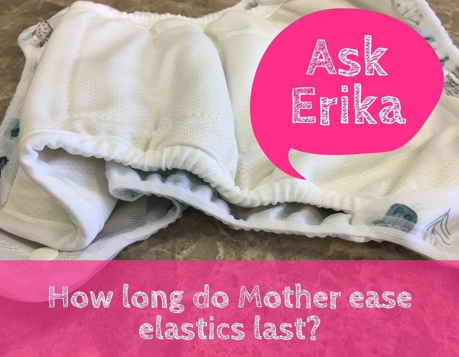 Ask Erika: Will I need to replace the elastics in used Mother-ease diapers?