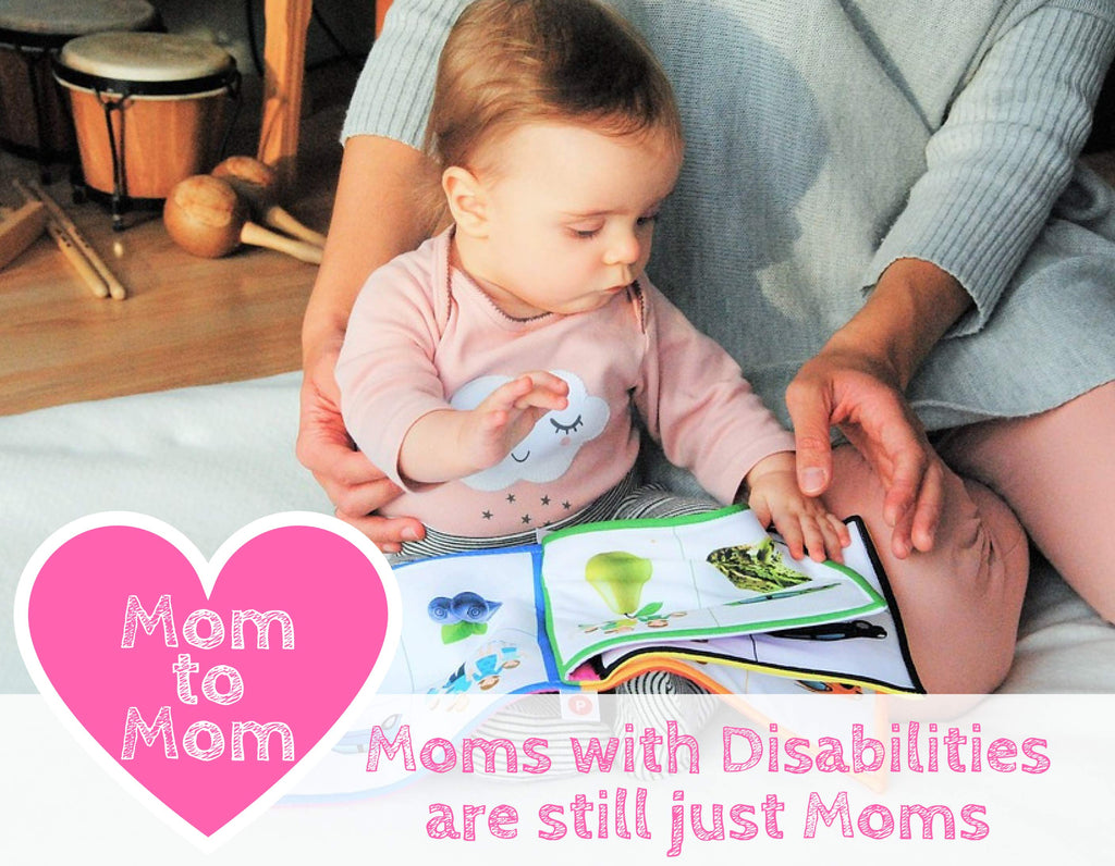 Moms with Disabilities are still just Moms