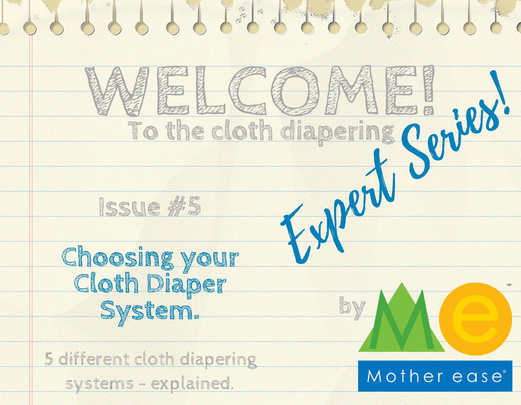 The Cloth Diapering Expert Series: Choosing your Cloth Diaper System