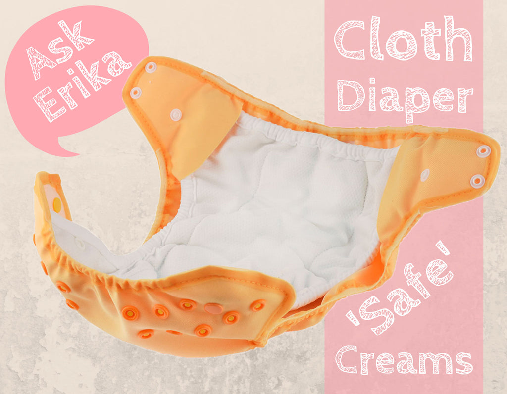 Ask Erika: Cloth Diaper 'Safe' Creams
